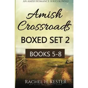 USED-Amish Crossroads BOXED SET 2: Books 5-8 (an Amish Romance Series Bundle) by Rachel H. Kester (Paperback)