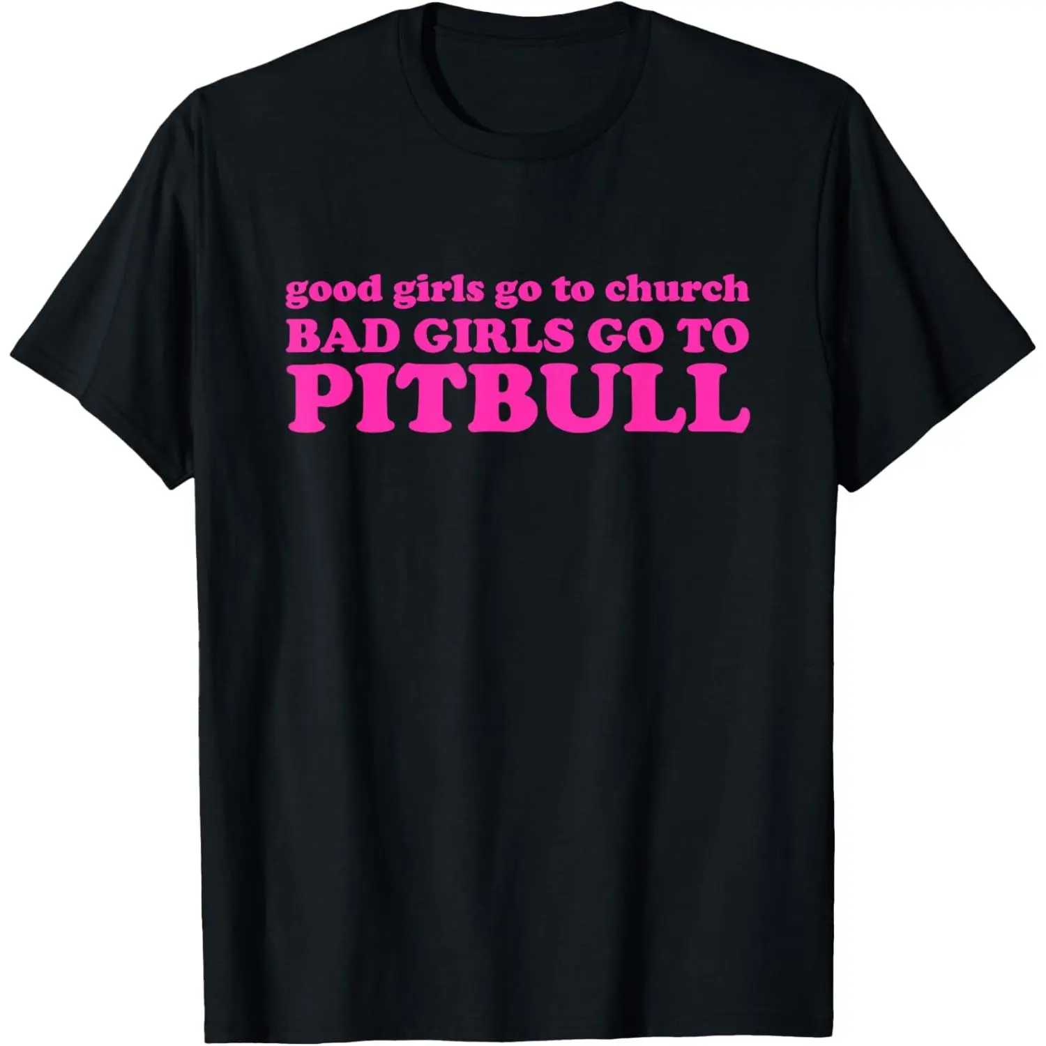 Women's Graphic T-Shirt with 'Good Girls Go to Church Bad Girls Go to Pitbull' Slogan, Casual Short Sleeve Cotton Streetwear Top