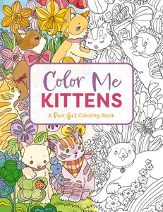 Color Me Kittens: A Purr-fect Adult Coloring Book (Color Me Coloring Books) by Cider Mill Press [Paperback Book]