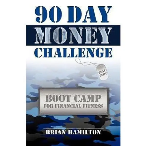 USED Book - 90 Day Money Challenge: Boot Camp For Financial Fitness by Brian Hamilton (Paperback) - english