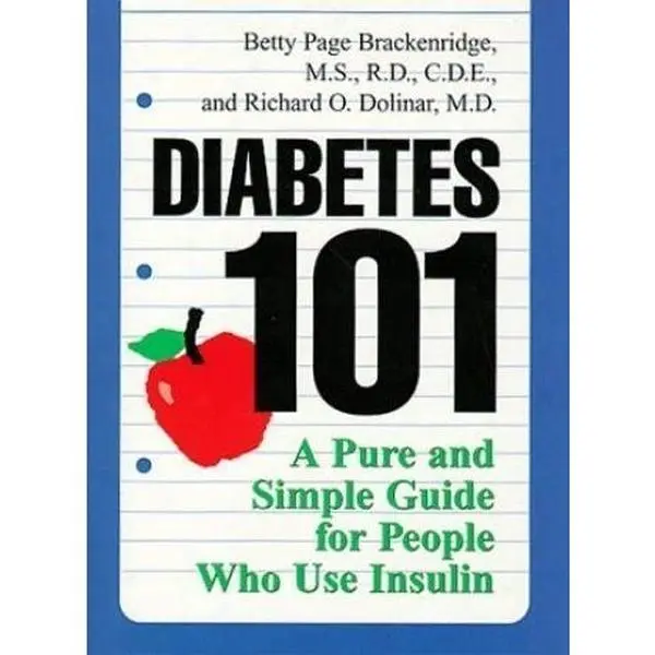 USED-Diabetes 101: Revised and Expanded Second Edition A Pure and Simple Guide for People Who Use Insulin by richard-dolinar-betty-p-brackenridge (Paperback)