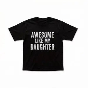 "Awesome Like My Daughter" T-Shirt | Funny Parent Tee | Dad Mom Gift From Daughter