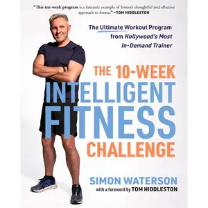 The 10-Week Intelligent Fitness Challenge: The Ultimate Workout Program from Hollywood's Most In-Demand Trainer Paperback – May 11, 2023