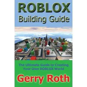 USED-ROBLOX Building Guide by Gerry Roth (Paperback)