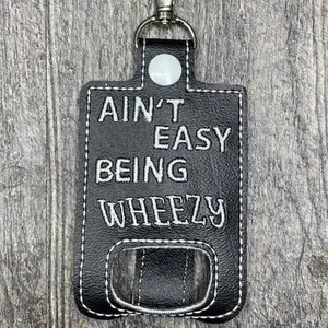 Ain't Easy Being Wheezy /monogrammed Asthma Inhaler Case keychain, Kids Inhaler Case keychain, Asthma Inhaler Holder keychain, Inhaler Carrier, Inhaler Case