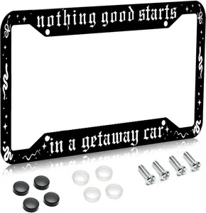 Nothing Good Starts in A Getaway Car Plate Frame with Screws 12inch*6inch