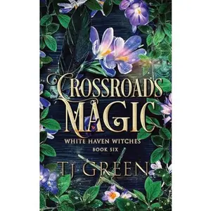 USED-Crossroads Magic: White Haven Witches Book 6 by TJ Green (Paperback)