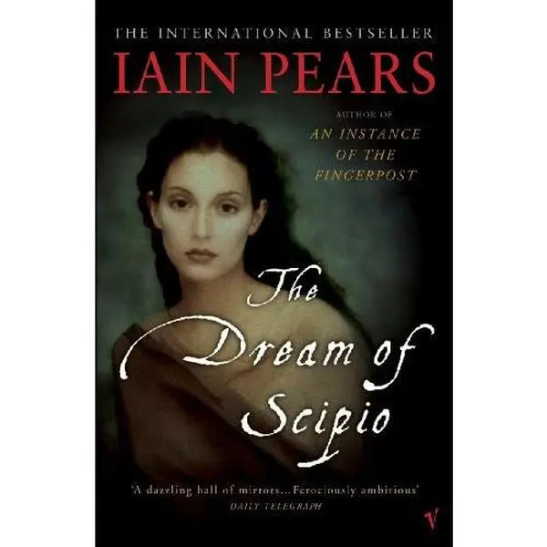 USED-The Dream Of Scipio by Iain Pears (Paperback)