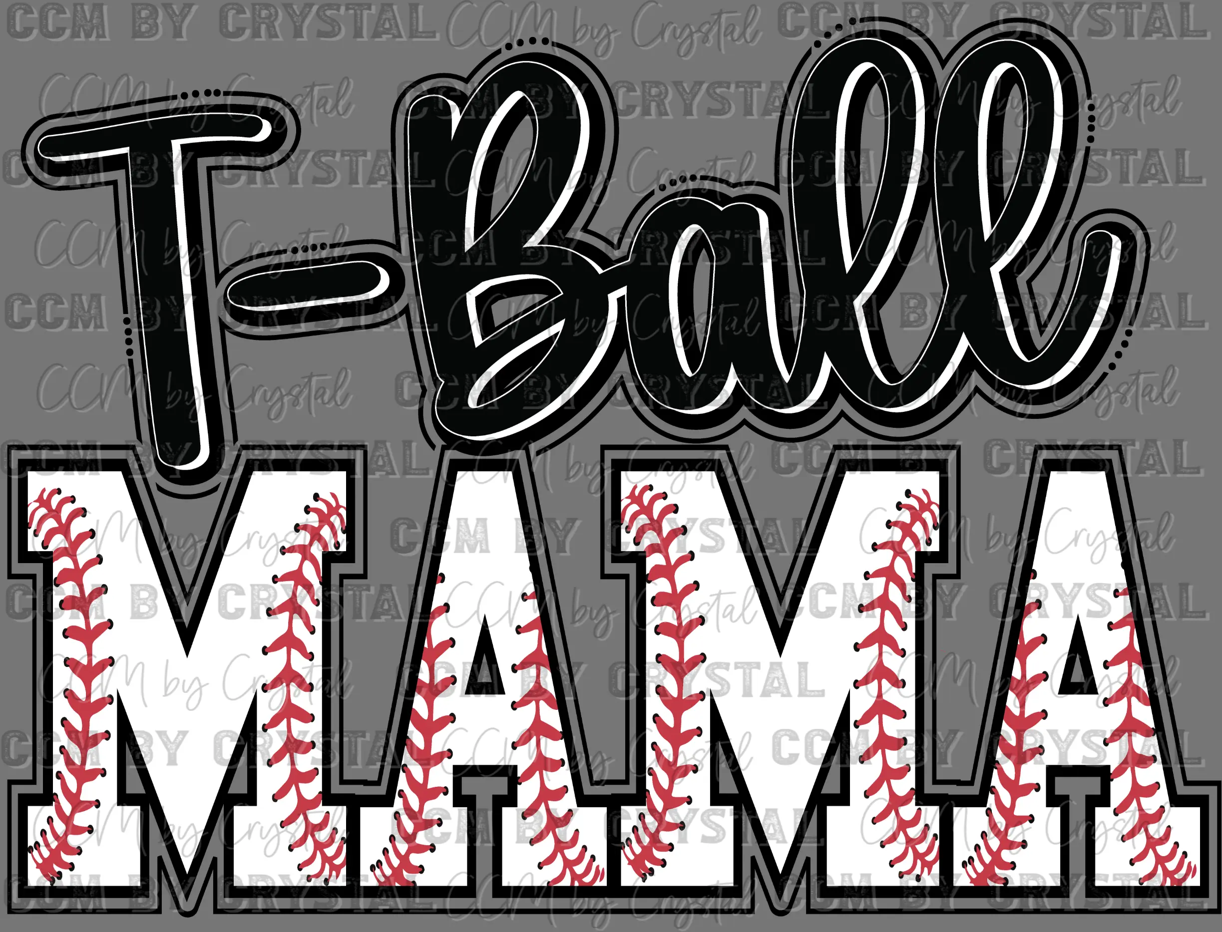 T-Ball Mama Ready to Press DTF Transfer for T-Shirts Crystal dtf print