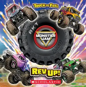 Monster Jam: REV Up! a Touch-And-Feel Book -- Lori Wieczorek - Paperback