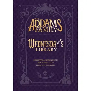 The Addams Family: Wednesday’s Library by Calliope Glass||Alexandra West [Hardback Book]