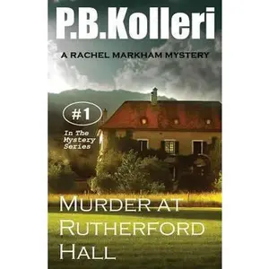 USED-Murder at Rutherford Hall: Rachel Markham Mystery Series by Kolleri, P. B. (Paperback)