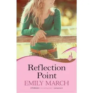 USED-Reflection Point: Eternity Springs Book 6: A heartwarming, uplifting, feel-good romance series by Emily March (Paperback)
