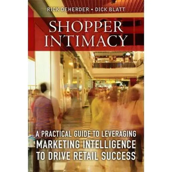 USED Book - Shopper Intimacy: A Practical Guide to Leveraging Marketing Intelligence to Drive Retail Success by Richard Deherder (Hardcover) - english