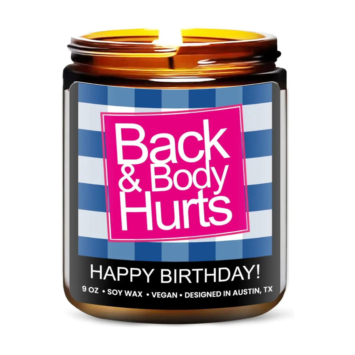 Funny Birthday Candle, Back & Body Hurts Scented Soy Candle Gift