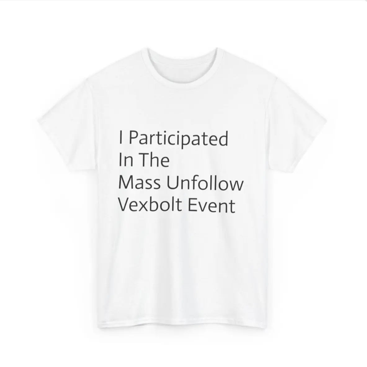 “Mass Unfollow Vexbolt ” White Tee