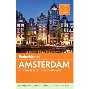 USED-Fodor's Amsterdam: with the Best of the Netherlands (Full-color Travel Guide) by Fodor's Travel Guides (Paperback)