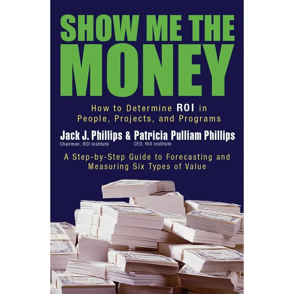 USED Book - Show Me the Money: How to Determine ROI in People, Projects, and Programs by Phillips, Jack J. (Hardcover) - english