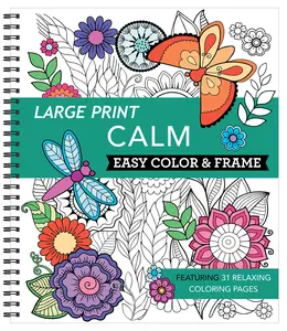 Large Print Easy Color & Frame - Calm (Stress Free Coloring Book) -- New Seasons - Spiral