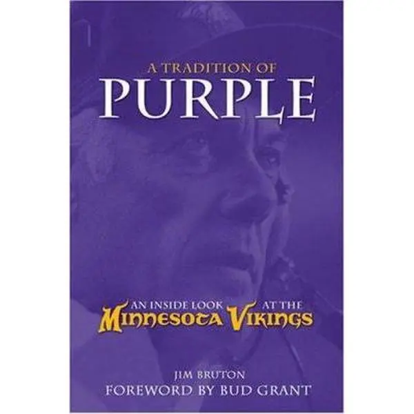 USED-A Tradition of Purple: An Inside Look at the Minnesota Vikings by James Bruton (Hardcover)