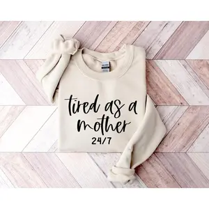 Tired as a Mother Sweatshirt, Mom Life Shirt, Humorous Motherhood Fatigue Apparel, Mothers Day Gift