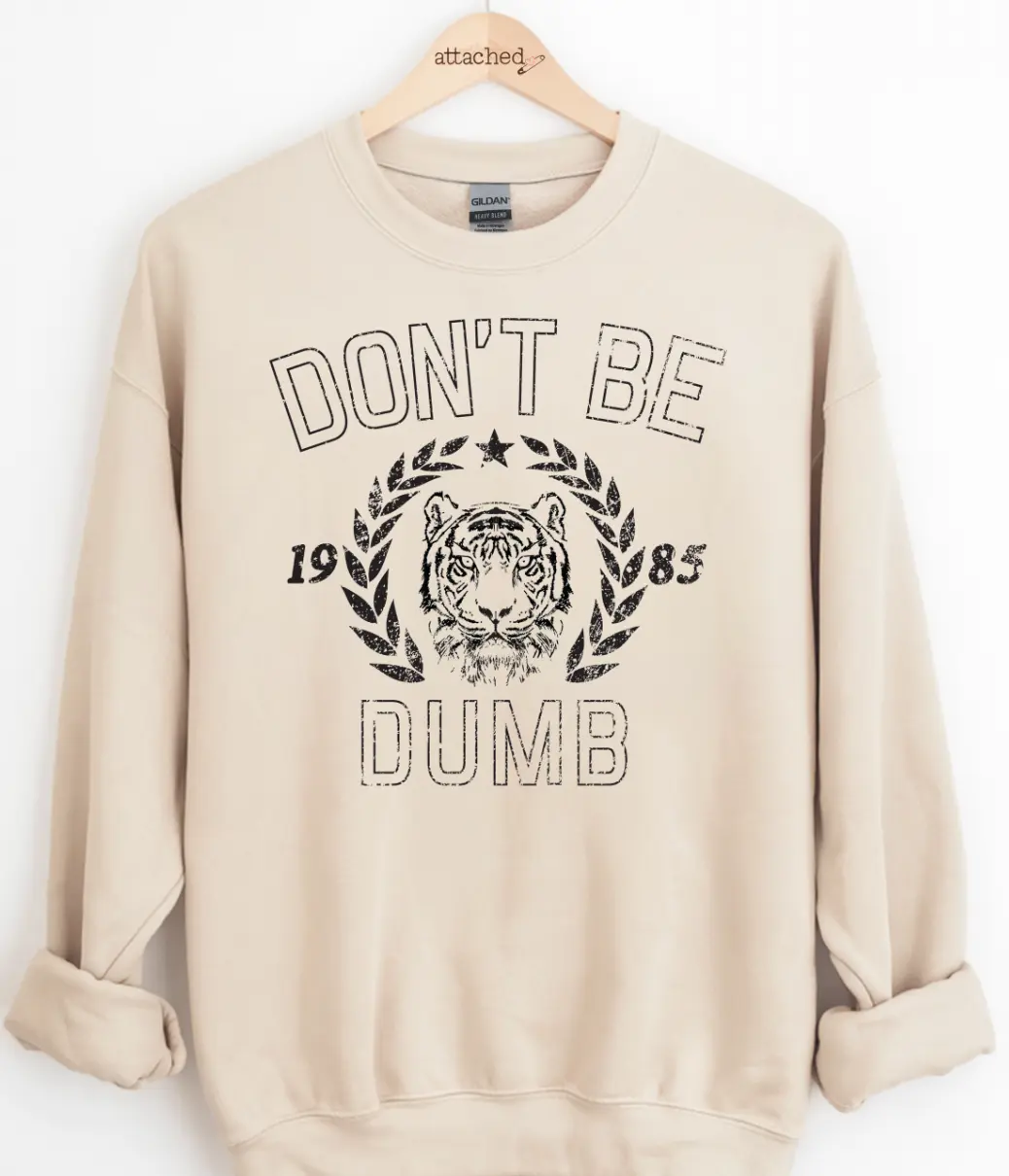 Don't Be Dumb Tiger Graphic Top