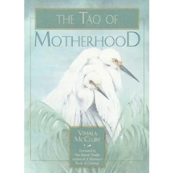 USED-The Tao of Motherhood by Vimala McClure (Paperback)