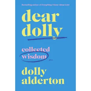 Dear Dolly: Collected Wisdom by Dolly Alderton [Hardback Book]