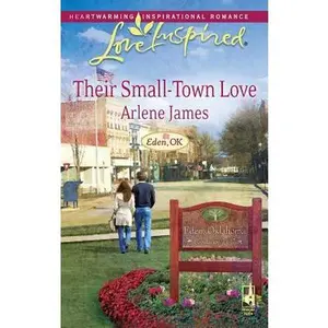 USED-Their Small-Town Love (Eden, OK Series #3) (Love Inspired #480) by Arlene James (Unknown)
