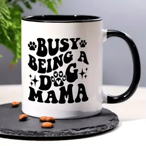 [Funny Dog Mama Mug] 1 Piece, 3A Grade, Funny Humorous Morning Coffee Mug - BUSY BEING A DOG MAMA - 11 oz Ceramic Decorative Tea Cup for Dog Lovers
