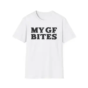 Funny Unisex T-Shirt "MY GF BITES" - Casual Gift, Couple's Apparel, Relationship Humor, Everyday Wear, Birthday Gift, Fun Vibe