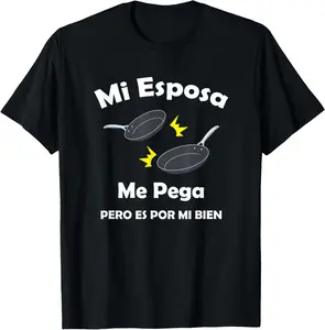 100% Cotton Chistosa Camisa Mi Esposa Me Pega Pero Es Por Mi Bien T-Shirt