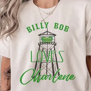 Billy Bob Loves Charlene Shirt, Water Tower Shirt Diffie Shirt, 90’s Country Music Shirt, Country Music T-Shirt, Unisex T-Shirt, For Men Women Menswear Top