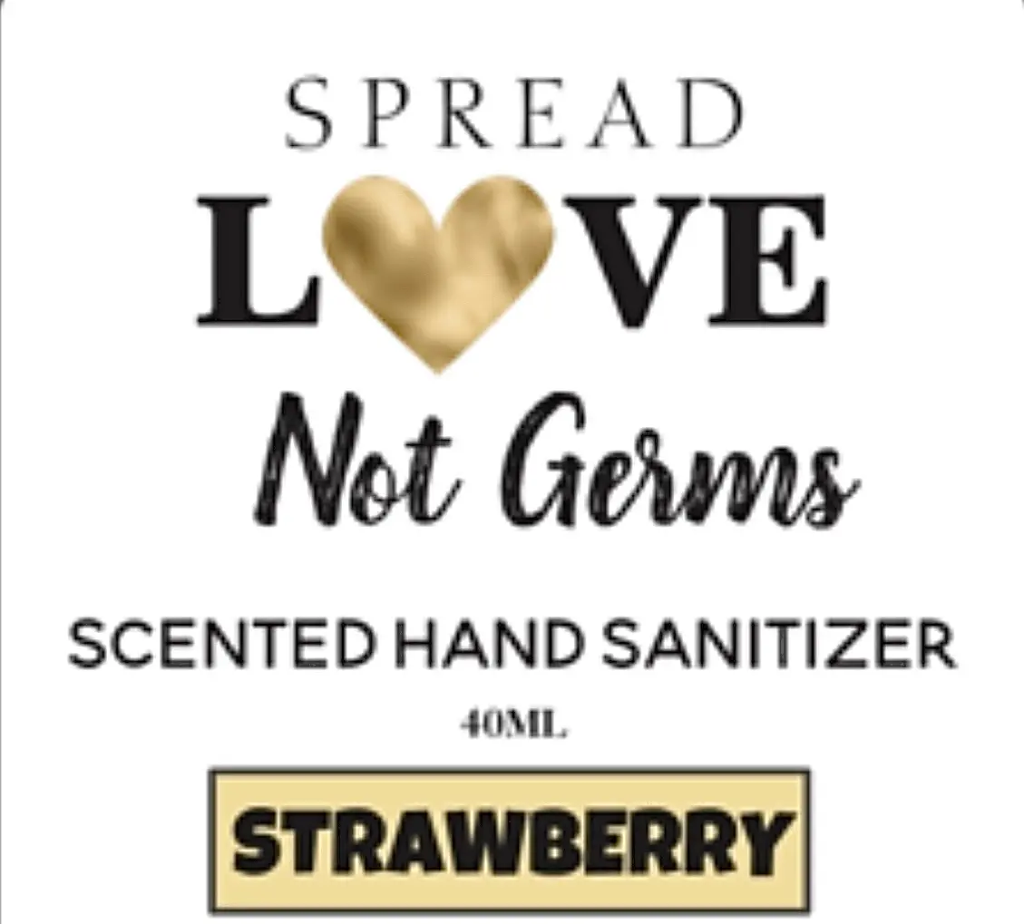 “STRAWBERRY” Spread Love Not Germs, Scented Hand Sanitizer