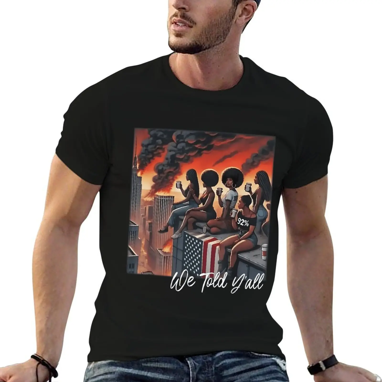 92 Percent 92%  History Month We Told Y'all T-Shirt Relaxed Fit Classic Breathable Soft