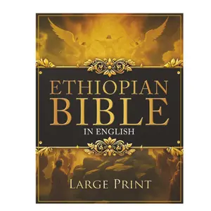 ETHIOPIAN BIBLE in English LARGE PRINT: The Definitive Collection of all the Rejected Apocrypha Scriptures. Includes Jubilees, Enoch, Audio, Bel and the Dragon, I-II-III Meqabyan, and much More Paperback