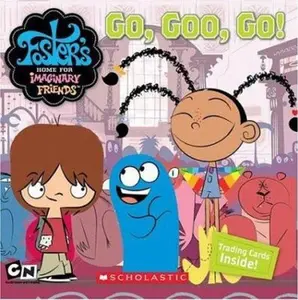 USED-Go, Goo, Go! (Foster's Home for Imaginary Friends ) by David Cody Weiss (Paperback)