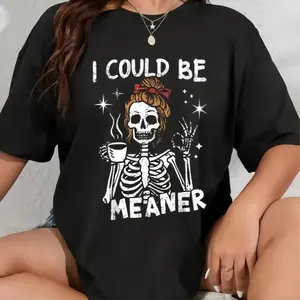 Cotton Unisex I Could Be Meaner Funny Skeleton T-Shirt Vintage Graphic Printed Tee Round Neck Short Sleeves Casual Everyday WearUnisex T-shirts M-5XL