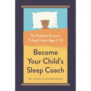 Become Your Child's Sleep Coach by Lynelle Schneeberg [Paperback Book]
