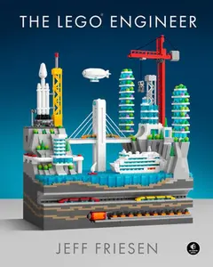The Lego(r) Engineer -- Jeff Friesen, Hardcover