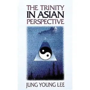 USED-The Trinity in Asian Perspective by Lee, Jung Young (Paperback)