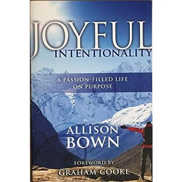 USED Book - Joyful Intentionality: A Passion-Filled Life On Purpose by Allison Bown (Paperback) - English