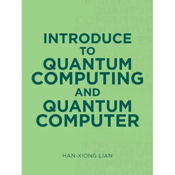 Introduce to Quantum Computing and Quantum Computer - Paperback