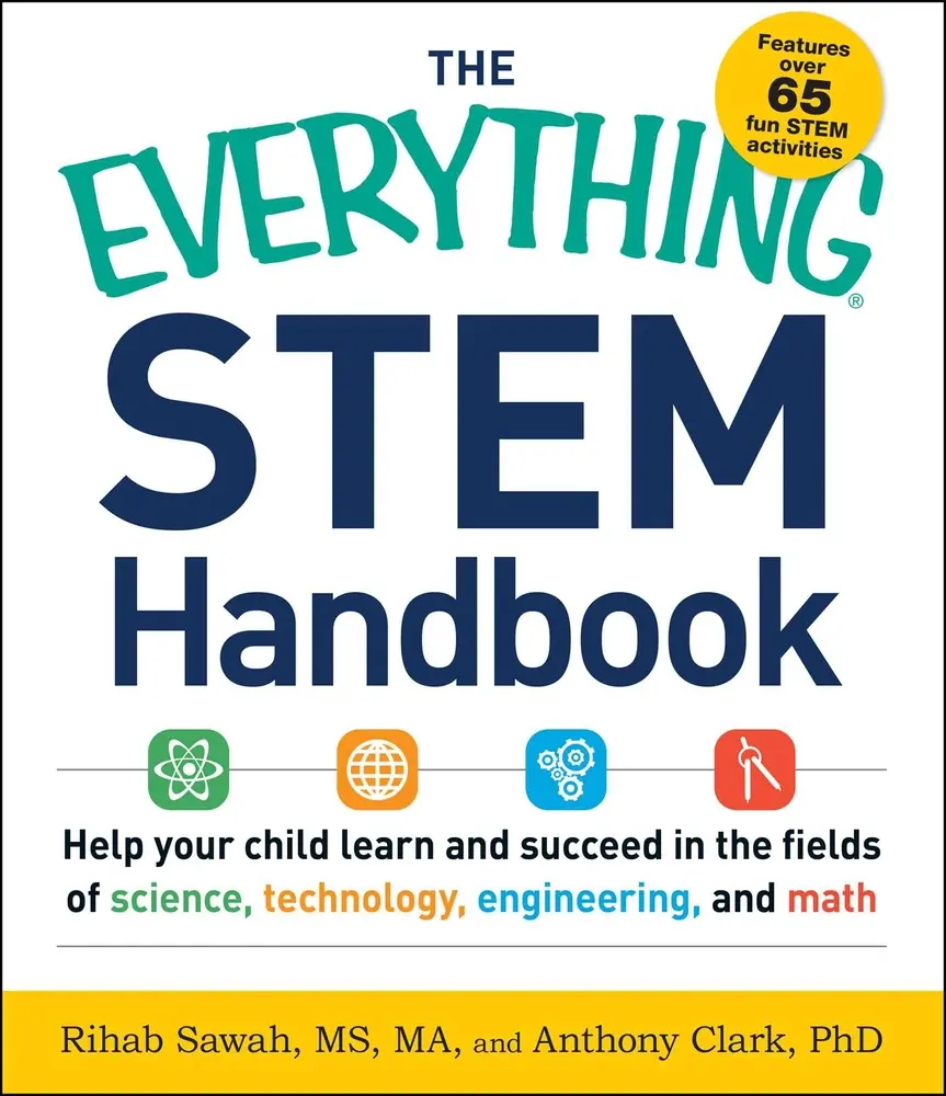 USED Book - The Everything Stem Handbook: Help Your Child Learn and Succeed in the Fields of Science, Technology, Engineering, and Math by Sawah, Rihab (Paperback) - english