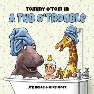 USED-Tommy O'Tom in a Tub O'Trouble by JTK Belle (Paperback)