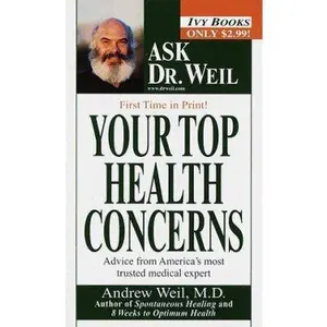 Your Top Health Concerns (Ask Dr. Weil) by Andrew Weil (Unknown) - Used