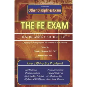 USED-The EIT/FE Exam HOW TO PASS ON YOUR FIRST TRY: FastTrack: Over 330 Practice Problems! by Shepherd P. E. Pmp, Patrick J. (Paperback)