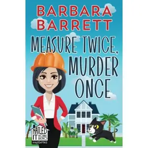 USED-Measure Twice, Murder Once (Nailed It Home Reno Mysteries) by Barbara Barrett (Paperback)