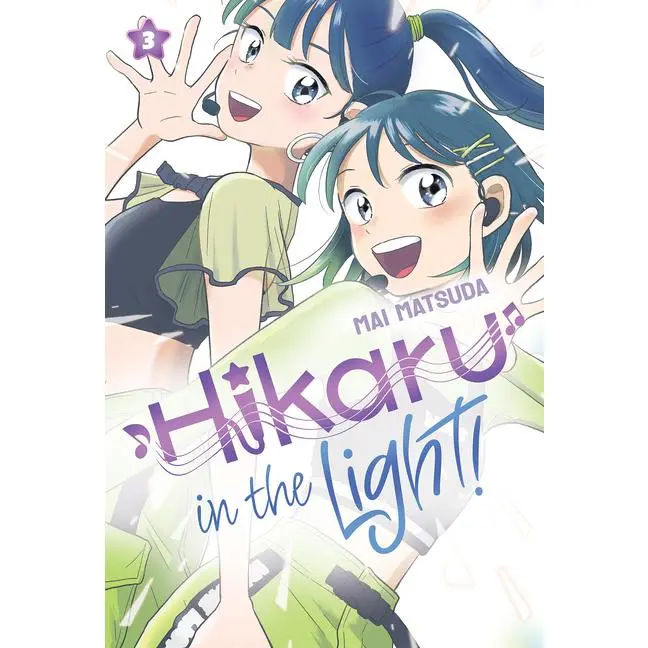 Hikaru in the Light! (Volume 3) by Mai Matsuda (Hardcover)