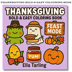 【NEW RELEASED】Thanksgiving – Bold & Easy Coloring Book for Kids & Adults: 40 Simple, Fun & Cozy Holiday Designs